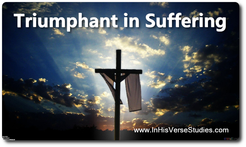 Triumphant in Suffering Triumphant in Suffering
