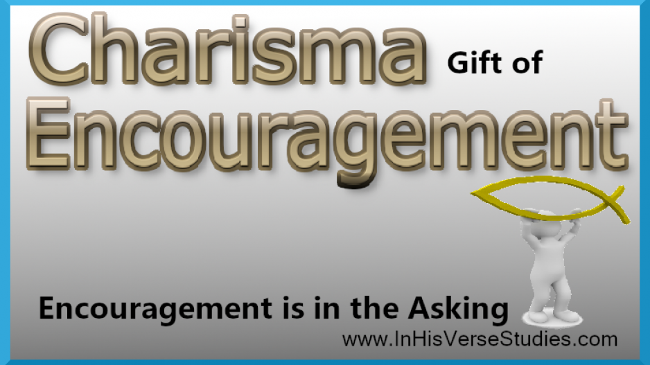 Encouragement is in the Asking Encouragement is in the Asking